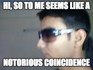 notorious_coincidence